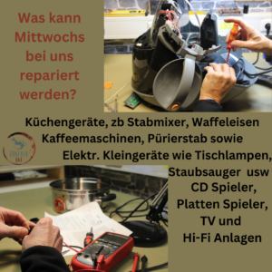 Was kann mittwochs bei uns repariert werden? Küchengeräte, zum Beispiel Stabmixer, Waffeleisen, Kaffeemaschinen, Püriertab sowie elektrische Kleingeräte, wie Tischlampen, Staubsauger, CD-Spieler, Platten-Spieler und HiFi-Anlagen.